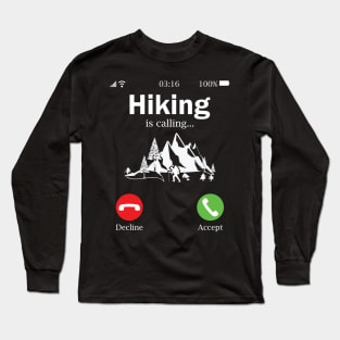 Hiking is calling Long Sleeve T-Shirt